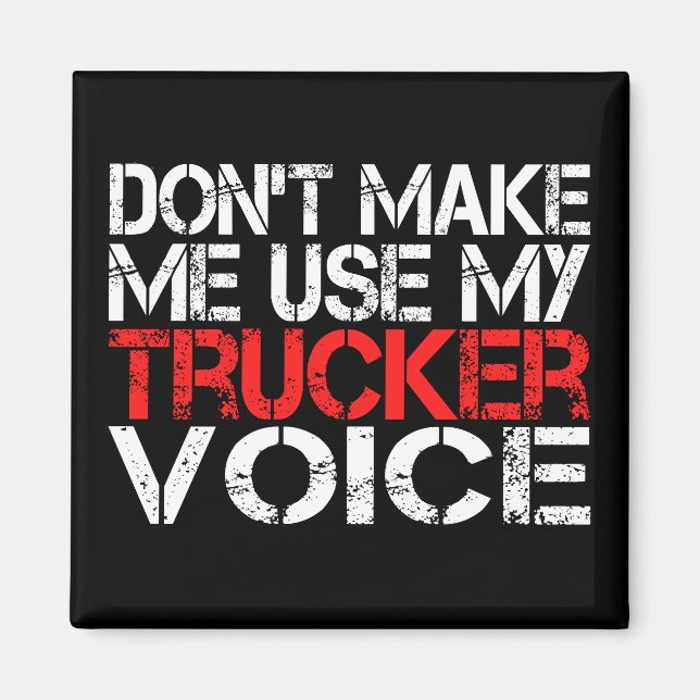 Drivrutinen Lastbil gör mig inte till min Använda  Magnet (Framsidan)