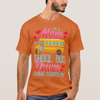 Drivrutinen Mamma och Buss Skrämmer mig ingenting T Shirt