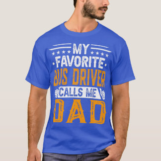 Drivrutinen My Favorite Buss anropar Me Pappa Buss T Shirt