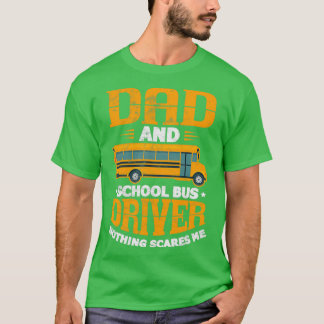 Drivrutinen pappa och School buss skrämmer mig ing T Shirt