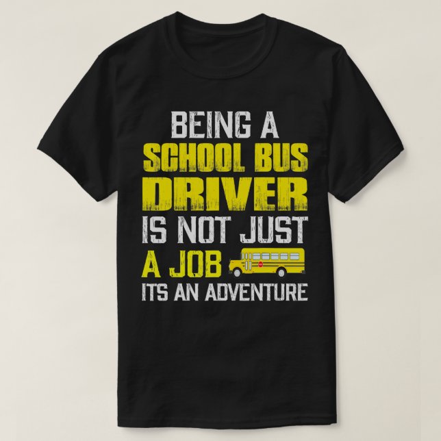 Drivrutinen School Buss citerar Buss-chauffören T Shirt (Design framsida)