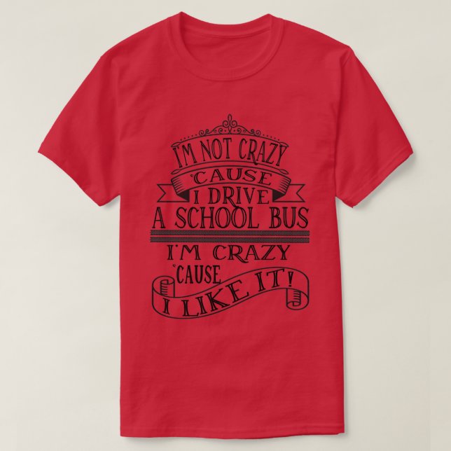Drivrutinen School Buss Crazy T Shirt (Design framsida)