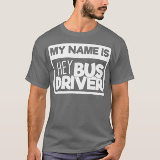 Drivrutinen School Buss Gift My Namn är Hej Buss D T Shirt