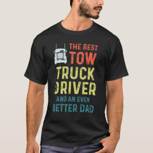Drivrutinen Tow Lastbil Bättre Pappa Trucker 3 T Shirt