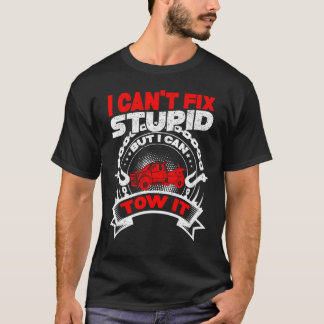 Drivrutinen Tow Lastbil kan jag inte åtgärda stopp T Shirt