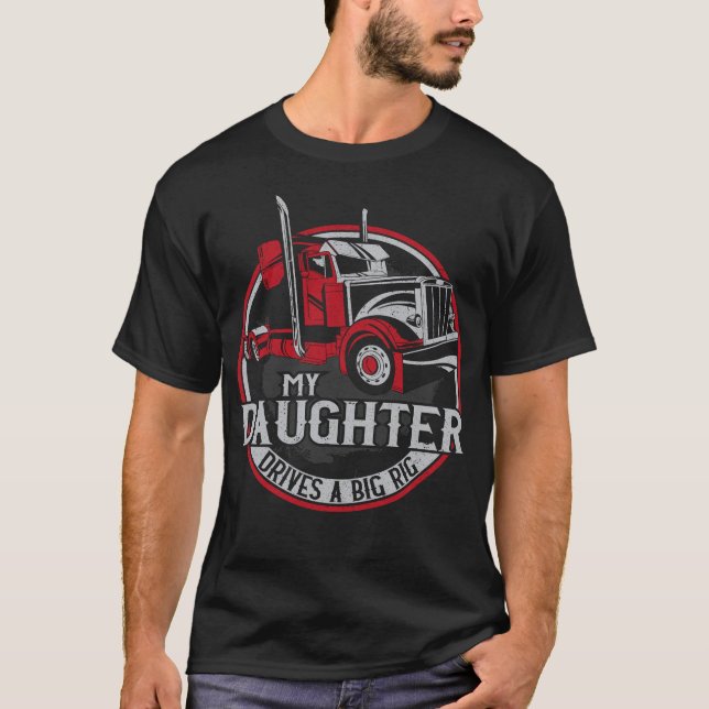 Drivrutinen Trucker Lastbil Min dotter kör en stor T Shirt (Framsida)
