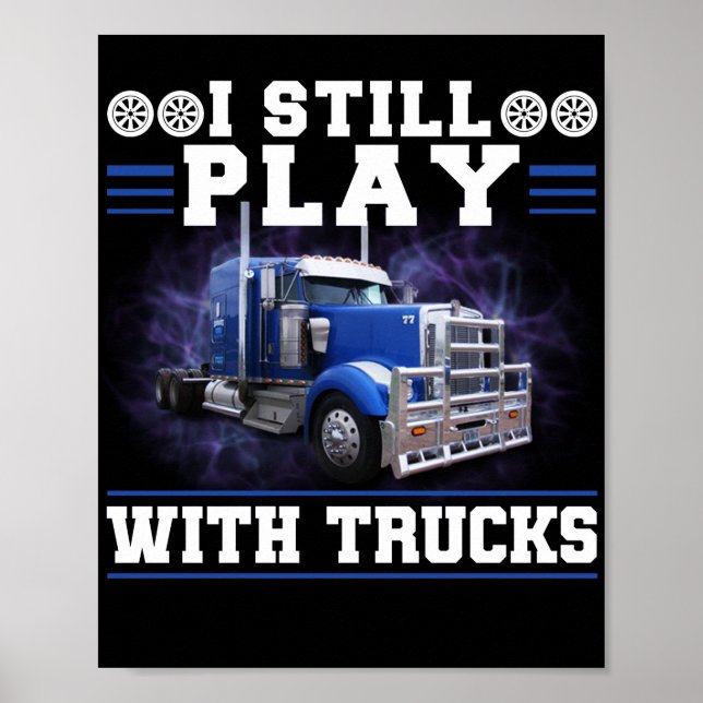 Drivrutinen Trucker Lastbil spelar jag fortfarande Poster (Framsidan)