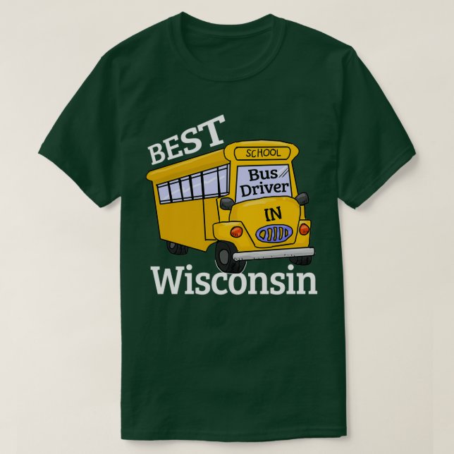 Drivrutinen Wisconsin Best School Buss T Shirt (Design framsida)