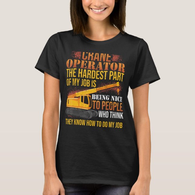 Drivrutiner för tung utrustning för kranoperatören t shirt (Framsida)