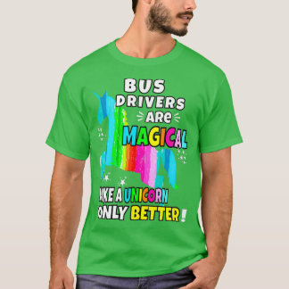 Drivrutiner i buss är magiska som en Unicorn-spela T Shirt
