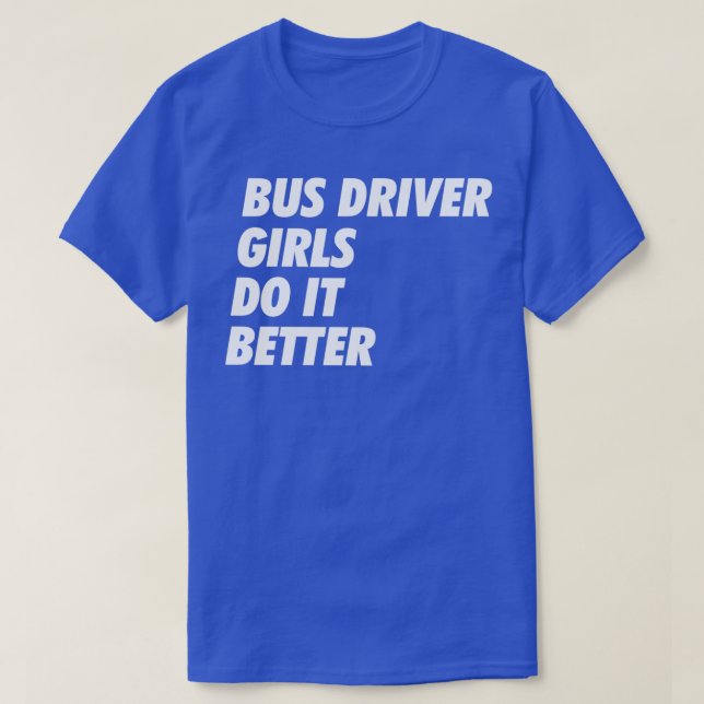 Drivrutinsflickorna i Buss gör det enklare att utf T Shirt (Design framsida)