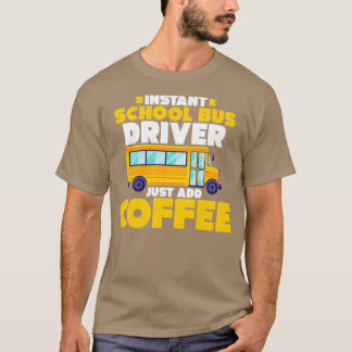 Drivrutinsjobb för drivrutin i buss, Buss-kaffe 2 T Shirt