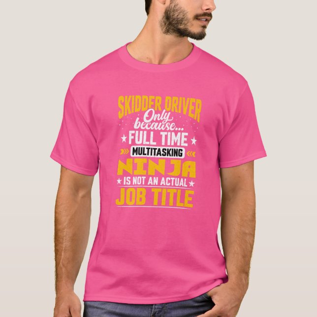 Drivrutinsjobbtitel för Skidder T Shirt (Framsida)