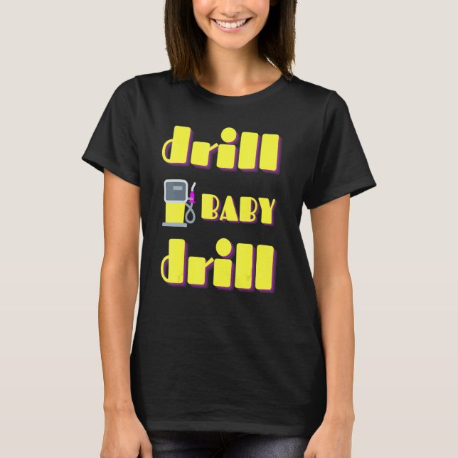 Drivrutinssupport i Baby stoppar Olje- och gasdep  T Shirt (Framsida)