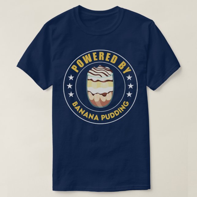 Drivs av Banana Pudding Funny Dessert-kokning T Shirt (Design framsida)