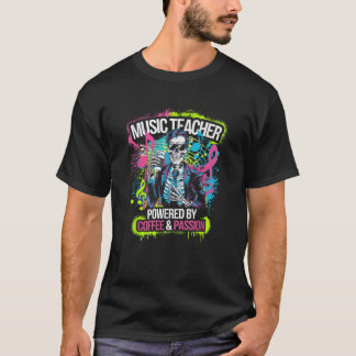 Drivs av Coffee Passion Skeleton Music Lärare C T Shirt