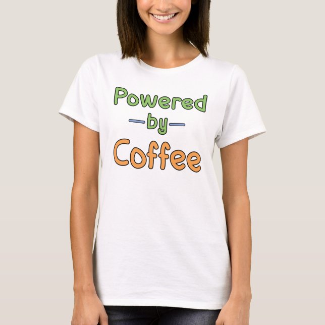 Drivs av Coffee T-Shirt (Framsida)