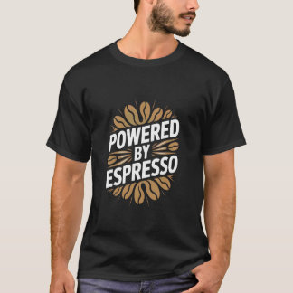 Drivs av Espresso Coffee Design T Shirt