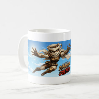 Drivs av Espresso. Drivs av Rättvisa. Kaffemugg