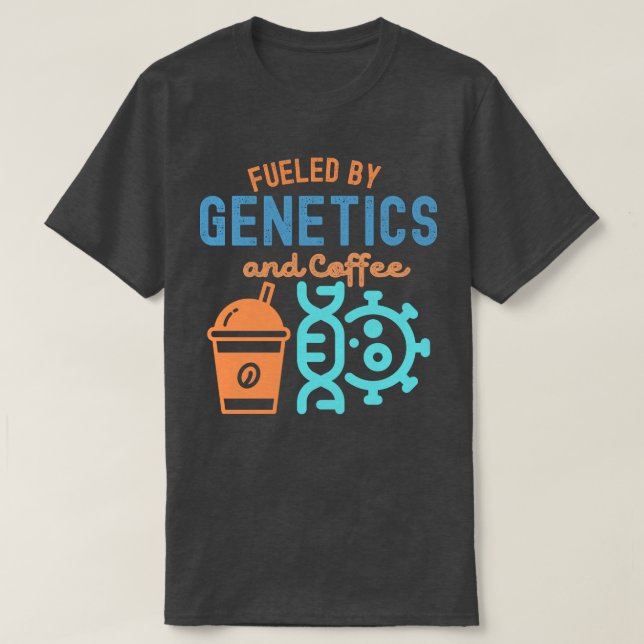 Drivs av genetik och kaffe, genetikcitat t shirt (Design framsida)