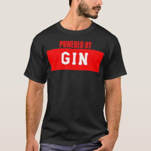 Drivs av Gin T Shirt