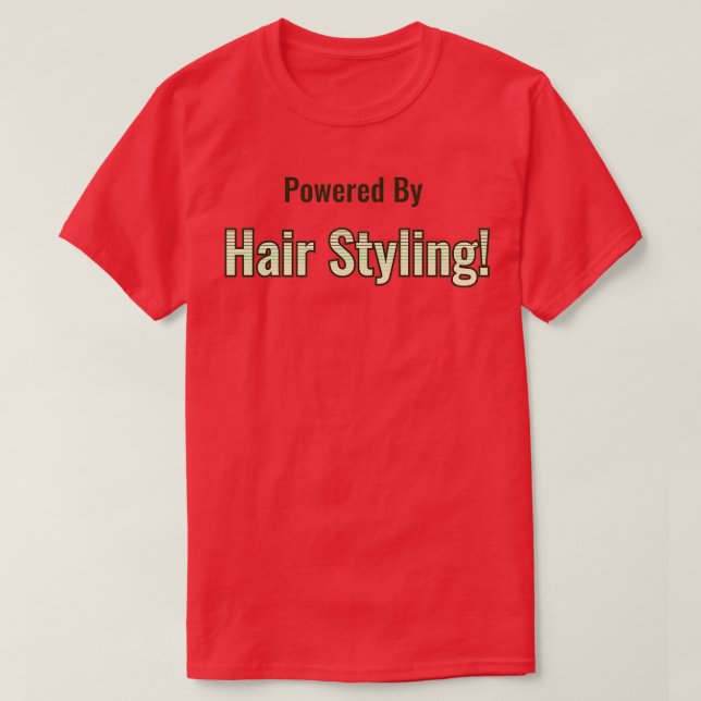 Drivs av hårformatering t shirt (Design framsida)