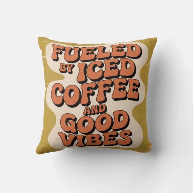 Drivs Av Iced Coffee Och Goda Vibrationer Kudde (Baksida)