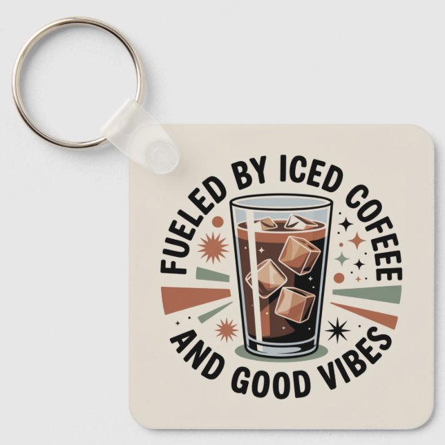 Drivs Av Iced Coffee Och Goda Vibrationer Nyckelring (Framsida)