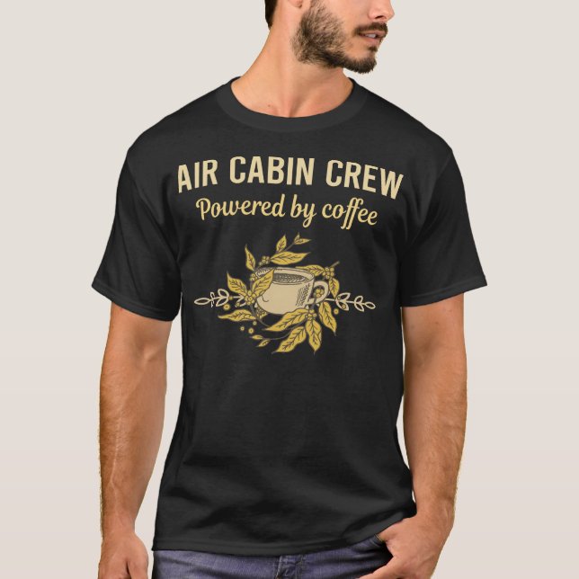 Drivs av kaffe - Flygkabinpersonal T Shirt (Framsida)