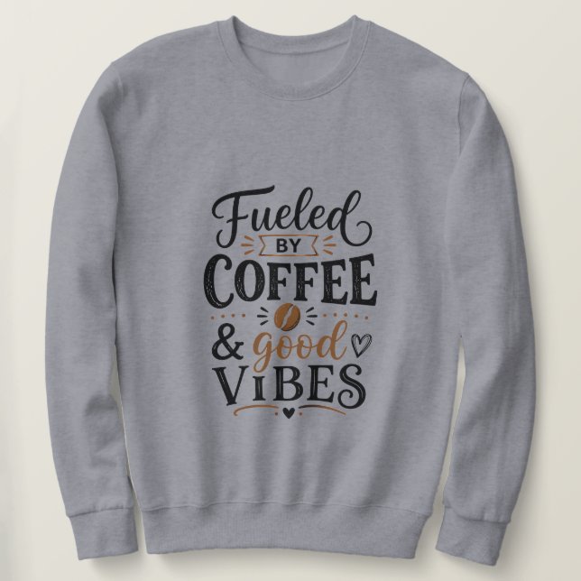 Drivs av kaffe och bra vibrationer lång ärmad tröja (Design framsida)