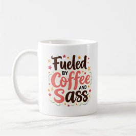 Drivs av kaffe och fräckhet Sassy kaffemug Kaffemugg