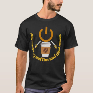 Drivs av Kaffe och Motorsågar Rolig Skogshuggare T Shirt