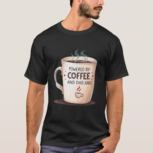 Drivs av kaffe och pappaskämt t shirt (Framsida)