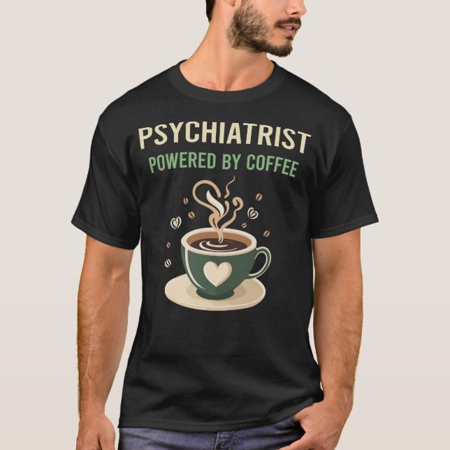Drivs av kaffepsykiatrist t shirt (Framsida)