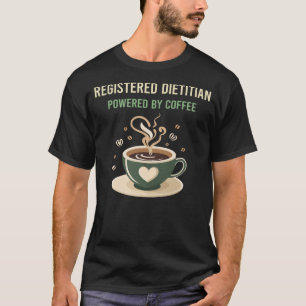 Drivs av kafferegistrerad dietit t shirt