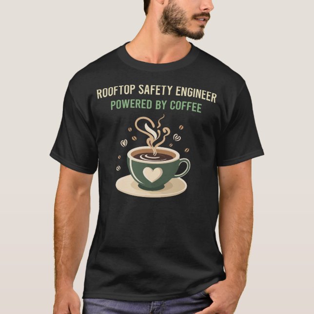 Drivs av kaffetrooftop Safety Ingenjör T Shirt (Framsida)