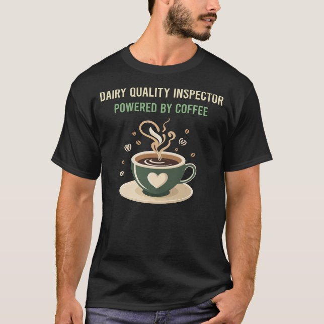 Drivs av kaffets mejerikvalitetsinspektör t shirt (Framsida)