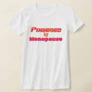 Drivs av Menopaus 1 T Shirt