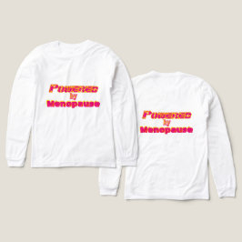 Drivs av Menopaus 1 T Shirt