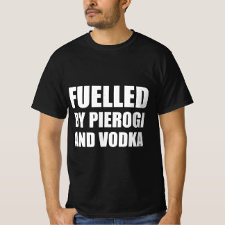 drivs av pierogi och vodka t shirt