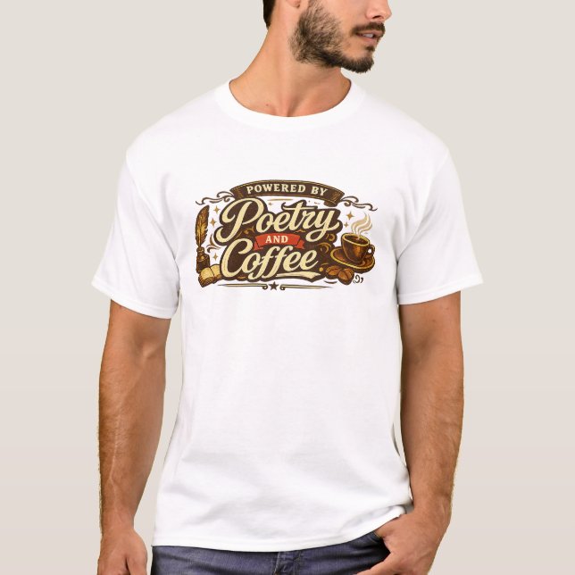 Drivs av poesi och kaffe Tee. vy 1 Drivs av T Shirt (Framsida)