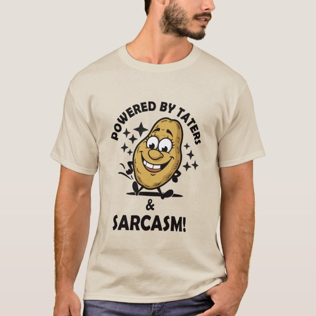 Drivs av taters och sarkasm! Funny offert T Shirt (Framsida)