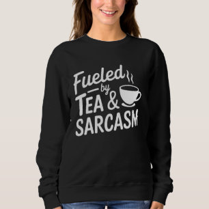 Drivs av te och sarkasm Skräddarsydd te och skarpt T Shirt