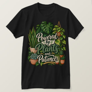 Drivs av växter och tålamod t shirt