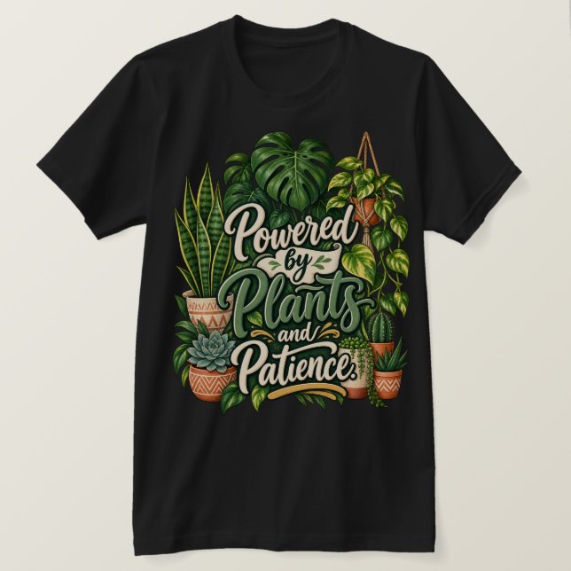 Drivs av växter och tålamod t shirt (Design framsida)