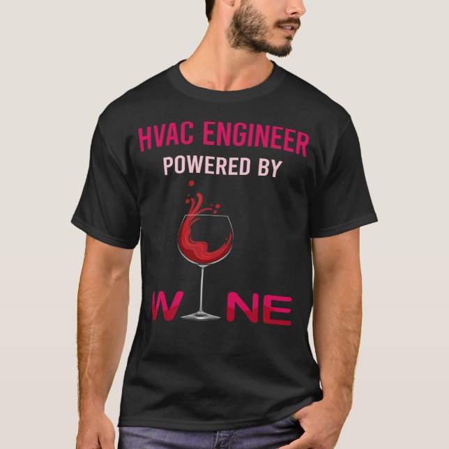 Drivs av Vin Hvac Ingenjör T Shirt (Framsida)