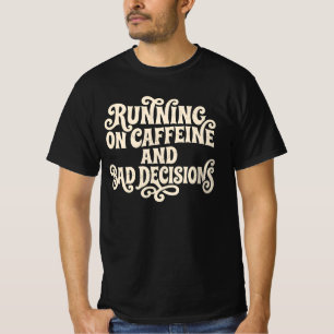 Drivs På Kaffe Och Dåliga Beslut Vintage Retro T Shirt