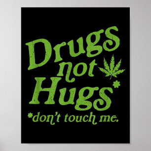 Drog Inte Kram Rör Mig Inte Weed Canabis  Poster