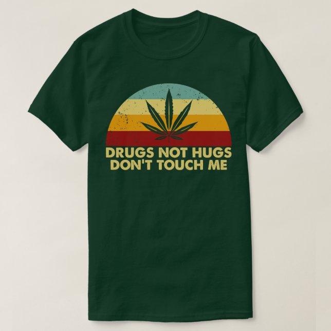 Droger inte Hugs, rör inte mig Stil Retro T Shirt (Design framsida)