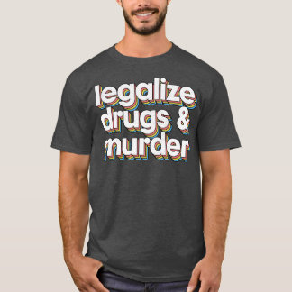 droger och mord Humoral typografi Desi T Shirt